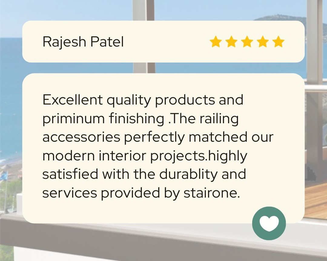 Excellent quality products and premium finishing. The railing accessories perfectly matched our modern interior project. Highly satisfied with the durability and service provided by Stairone - 1